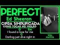 PERFECT - ED SHEERAN l Cifra Simplificada Música Como Tocar Violão Guitarra Teclado Aula Simples