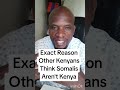 The Exact Reason Why Other Kenyans Think Somalis Aren't Kenyan