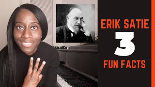 Erik Satie: 3 Fun Facts!
