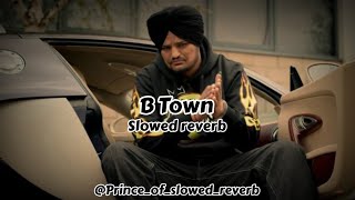 B_Town_ Sidhu_Mosse_Wala_[Slowed+ Reverb]_ft._Sunny_Malton#btown#sidhumoosewala#sunnymalton#newsong