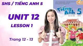 Tiếng Anh lớp 5 (Sách Mới) Unit 12 Lesson 1 Trang 12, 13 - Our Tet Holiday | Cô Minh Hậu