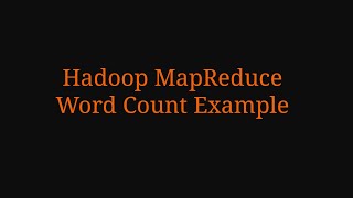 Hadoop MapReduce Word Example
