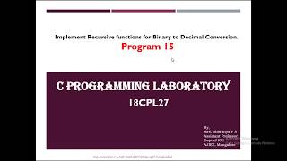 CPL Module 4 Binary to decimal Conversion C programming Lab Program 15 PART 15