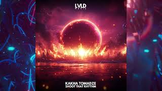 Kakha Tomadze - Shoot That Rhyhtm (Radio Edit)