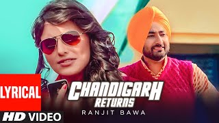 Ranjit Bawa: CHANDIGARH RETURNS (3 LAKH) Full Lyrical VIDEO | Jassi X | Latest Punjabi Song