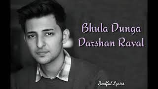 Bhula Dunga - Darshan Raval | Full Song Lyrics With English Translation |Sidharth & Shehnaaz