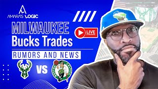 Milwaukee Bucks Trades Rumors and News Live Bucks vs Celtics #nba  #bucks #amaraslogic