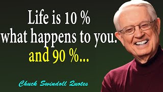 Chuck Swindoll - Life Changing Quotes that are Really Worth Listening To - Wise Thoughts, Sayings