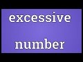 Excessive number Meaning