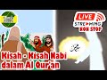 Kisah Nabi Dalam Al Qur'an 6 Live Streaming Non Stop Spesial Ramadhan