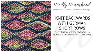 Knit Backwards with German Short Rows!