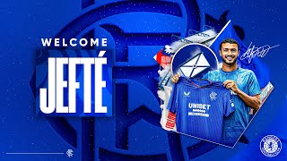 WELCOME TO RANGERS | Jefté | 24 May 2024