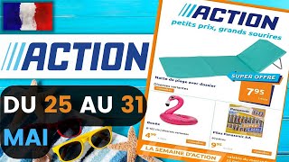 catalogue ACTION du 25 au 31 mai 2022 ❌ Arrivage - FRANCE