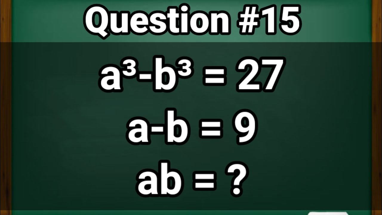 A³-b³ = 27 || A-b = 9 || Ab=? || #mathslover - YouTube