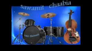 Sawamit Chaabia Track 1 by :Adil  Elaimadi