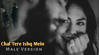 Chal Tere Ishq Mein | Male Version | Full Song | Vishal Mishra | Faraz Creation