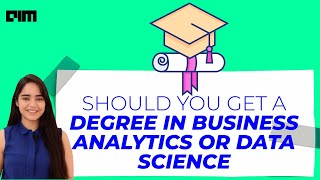 Ep. 28 Should You Get A Degree In Business Analytics Or Data Science
