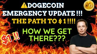 ⚠️DOGECOIN  EMERGENCY UPDATE !!! THE PATH TO $1 !!! HOW WE GET THERE ???