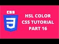 HSL Color CSS | CSS Tutorial Part 16