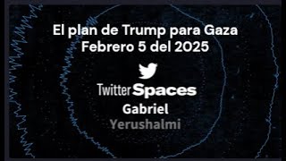 Imperdible entrevista a Gabriel Yerushalmi sobre el plan de Trump para Gaza