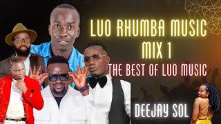 Best Rhumba 2023| Luo Rhumba Video Mix|Deejay Sol |Song of Lawino| Luo Music |Ohangla 2023