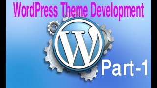 Wordpress Theme Development Tutorial Step by Step Video – Part 1 - Wordpress Bangla Tutorial
