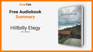Hillbilly Elegy by J.D. Vance: 8 Minute Summary