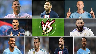 Messi VS Ronaldo VS Neymar VS Mbappé VS Haaland VS Benzema VS Riyad Mahrez VS Gareth bale VS Raheem