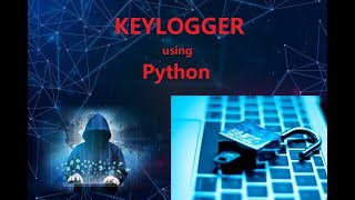 Creating Keylogger Using Python | English