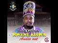 MWENE KISWA BY AFANDE KADABADA 2024