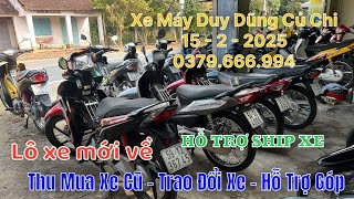 🔴15-2-2025 Xe máy Duy Dũng Củ chi |0379666994|Xe máy giá tốt Thu mua xe máy củ.Bán góp trao đổi xe