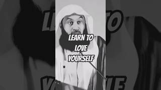 Learn to Love Your Self 💝 | mufti Menk #islamicvideo #shorts #reels