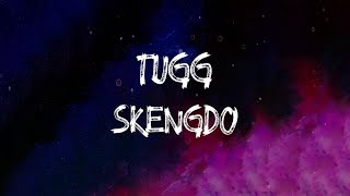 Skengdo - Tugg (Lyrics)
