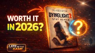 Dying Light 2 in 2026 — Is It Finally Worth Playing?