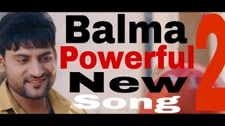 ✔️ Balma Powerful 2 | Ajay Hooda | Anjali Raghav || New Haryanvi Song | Latest Haryanvi Song || 2019