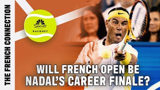 Will 2024 French Open be Rafael Nadal's finale? | The French Connection | NBC Sports (FULL EPISODE)