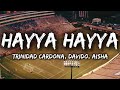 @Trinidadily , Davido, Aisha - Hayya Hayya (Better Together) ||  (Lyrics)