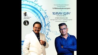 Annamalai Kailai Malai - Feat. SP Balasubramanyam | Thiban | Kailasam | Iraivan Ilam