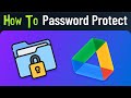 How to Password Protect a Google Drive Folder - Easy Workaround