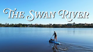 Paddling the WHOLE SWAN RIVER | SUP Touring the Swan River