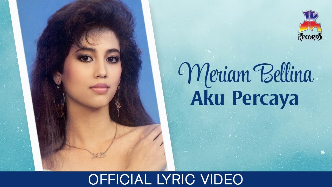 Meriam Bellina - Aku Percaya (Official Lyric Video) - YouTube