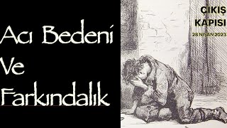 Acı Bedeni ve Farkındalık