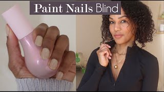 How To: Perfect Manicure At Home | Paint Nails Blind