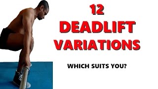 12 DEADLIFT VARIATIONS: Which suits you?