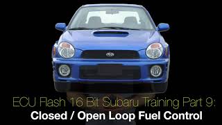 Ecu Flash 16 Bit Subaru Training Part 9: Closed / Open Loop Fuel Control | Evans Performance Academy