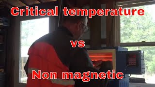 Comparing critical temerature with non magnetic for hardening steel.