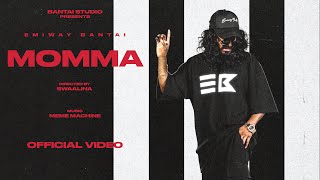 EMIWAY - MOMMA (PROD BY MEME MACHINE) (OFFICIAL MUSIC VIDEO)
