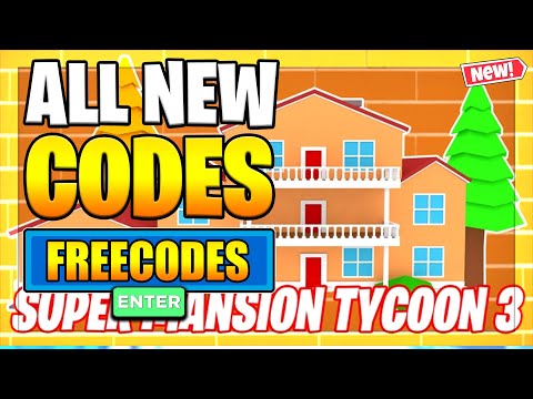 Roblox Super Mansion Tycoon 3 Codes