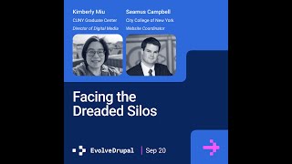 EvolveDrupal NYC 2024: Kimberly Miu and Seamus Campbell - Facing the Dreaded Silos