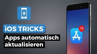 Automatische App Updates auf dem iPhone deaktivieren oder aktivieren